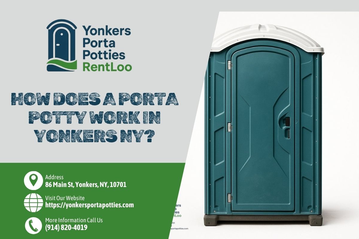How Does A Porta Potty Work in Yonkers NY