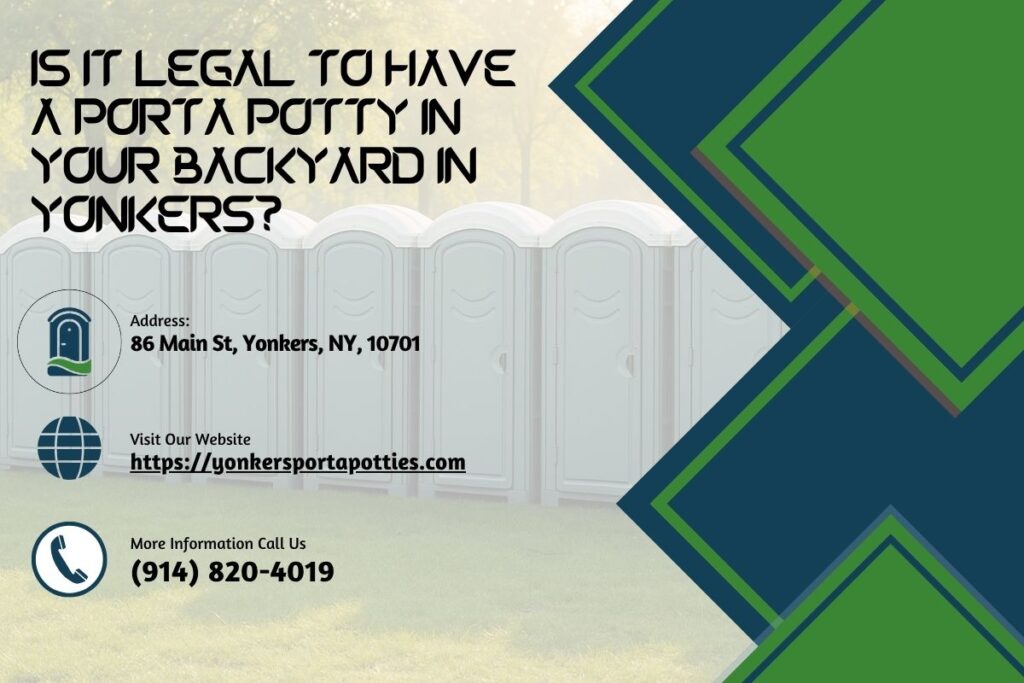 Is It Legal To Have A Porta Potty In Your Backyard in Yonkers